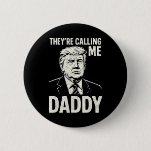 Retro Lustig Trump Sie Nennen Mich Daddy Männer Fr Button