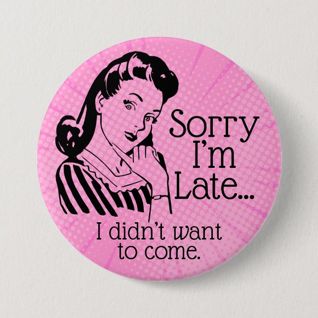 Retro lustig Verspätung Button (Vorderseite)