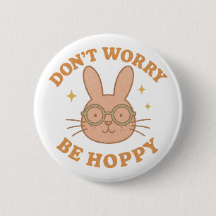 Retro Lustiger Hase "Keine Sorge, sei hoppy" Button