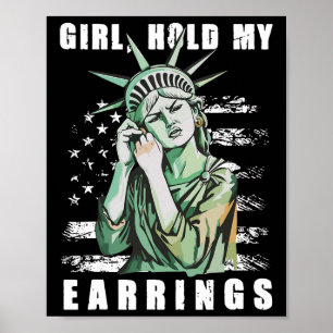 Retro Mädchen haltet meine Ohrringe Anti-Trump Pol Poster