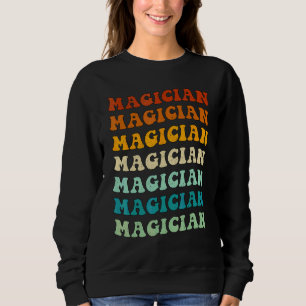 Retro Magier Inspirierender Bunter Job Titel Pr Sweatshirt