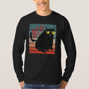 Retro Meh mürrische schwarze Katze sarkastisches K T-Shirt