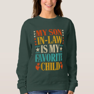 Retro mein Sohn im Gesetz ist mein Lieblingskind Sweatshirt