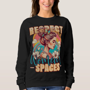 Retro Messy Bun respektiert Frauenräume Sweatshirt