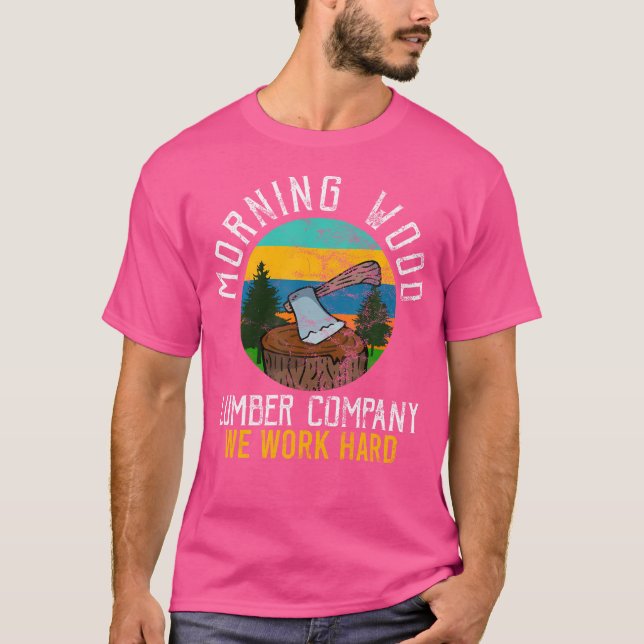 Retro Morning Wood Lumber Company Camping Woodman T-Shirt (Vorderseite)
