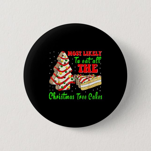 Retro Most Likely To Eat All The Christmas Tree Ca Button (Vorderseite)