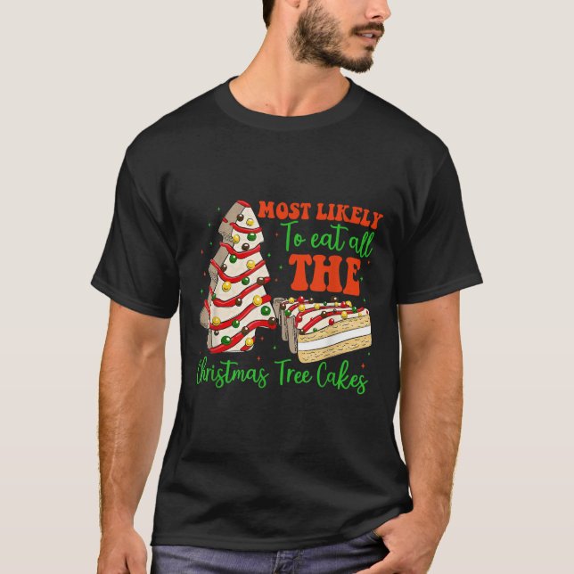 Retro Most Likely To Eat All The Christmas Tree Ca T-Shirt (Vorderseite)