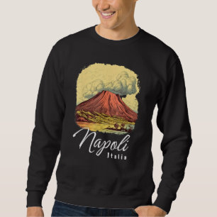 Retro Mount Vesuvius Napoli Italia Neapel Italien  Sweatshirt