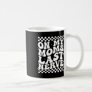 Retro Muttertag auf meinen Mamas letzte Nerve Funn Kaffeetasse