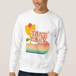 Retro NEHMEN SIE ES LEICHT Sweatshirt