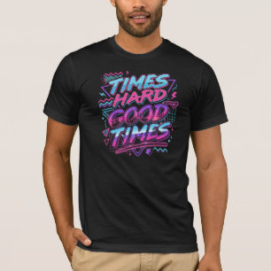Retro Neon: Zeiten Harte Gute Zeiten auf Men's Pre T-Shirt