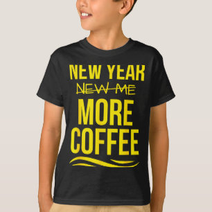 Retro Neujahr Mehr Kaffee Morgenmotivation Kaffe T-Shirt