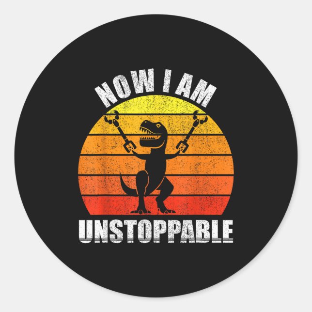 Retro Now I Am Unstoppable Shirt Funny T-rex Vinta Runder Aufkleber (Vorderseite)