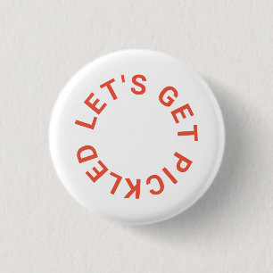 Retro Orange Lassen Sie uns pickled Wappen Pickleb Button