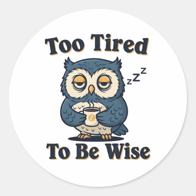 Retro Owl Too Tired Vinyl Sticker (Devant)
