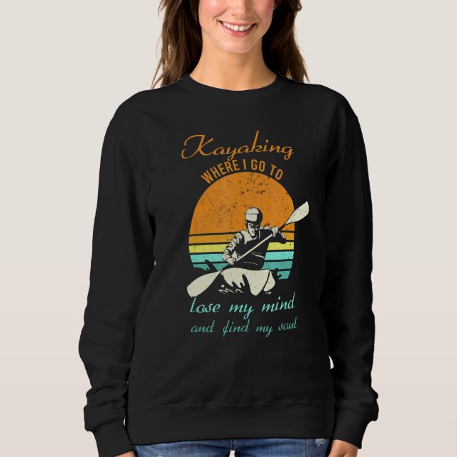 Retro Paddeln Kayak Kayaking, wo ich gehe zu verli Sweatshirt (Vorderseite)