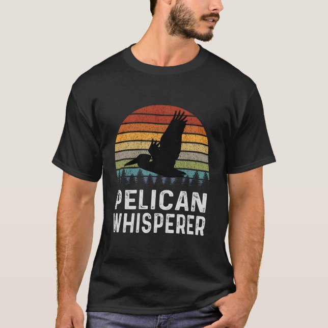 Retro Pelican Whisperer Funny Pelicans Lover T-Shirt (Vorderseite)