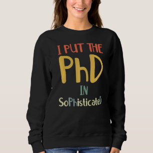 Retro Phd Abschluss Graduate School Doktorat Deg Sweatshirt