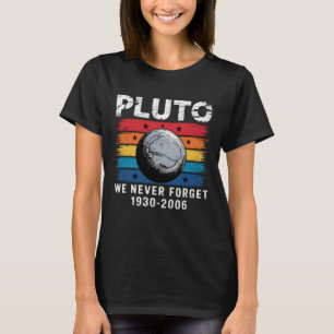 Retro Pluto Wir vergessen nie Gerechtigkeit für Pl T-Shirt
