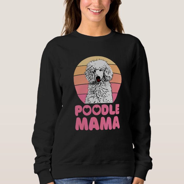 Retro Poodle Mama with heart Cute Poodle Sweatshirt (Vorderseite)