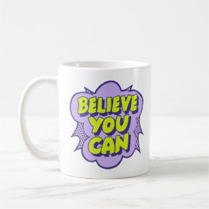 Retro-Pop-Art-"Glauben Sie daran" Motivationsgrafi Kaffeetasse