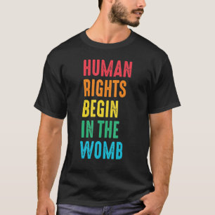 Retro Pro Life Menschenrechte beginnt in der Frau T-Shirt