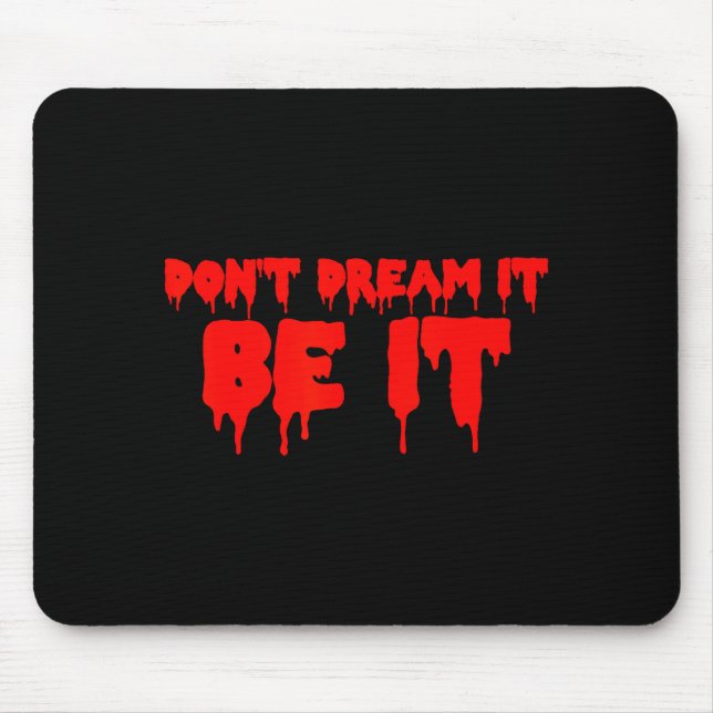 Retro Quote Dont Dream It Be It Funny Meaning Basi Mousepad (Vorne)