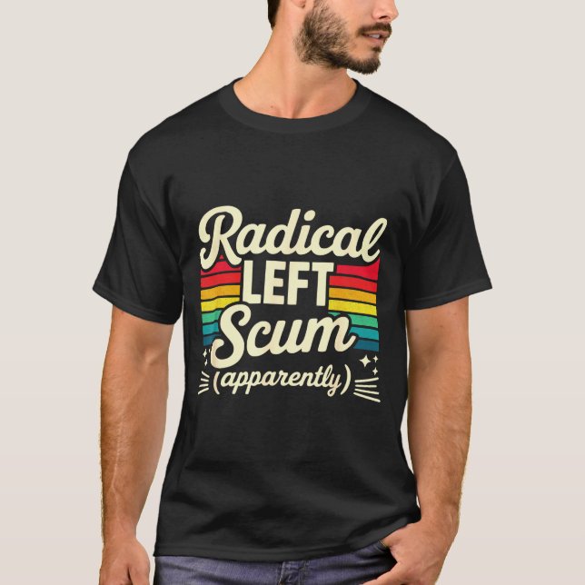 Retro Radical Left S Apparently Litical Sarcastic  T-Shirt (Vorderseite)
