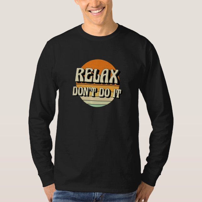 Retro Relax Don't Do It  80's  1 T-Shirt (Vorderseite)