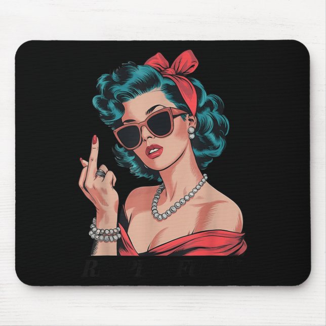Retro Respectfully Funny N Up Girl Sy Style  Mousepad (Vorne)