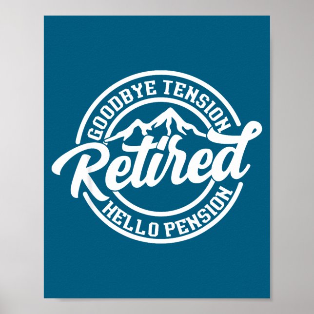 Retro Retired Goodbye Tension Hello Pension Retire Poster (Vorne)