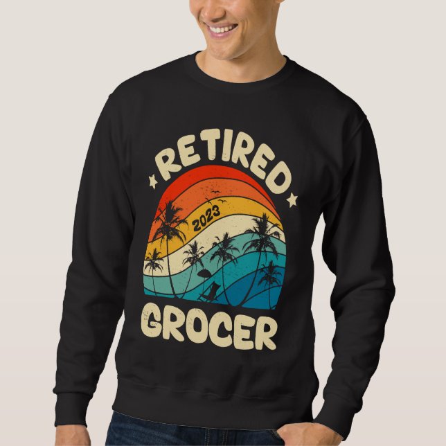 Retro Retired Grocer Vintage Retirement Worked Sweatshirt (Vorderseite)