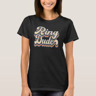 Retro Ring Kerl  Brautparty für Ring Hochzeit Be T-Shirt
