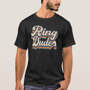 Retro Ring Typ Bridal Shower Für Ring Hochzeit Be T-Shirt