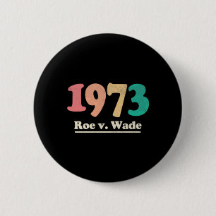 Retro Roe / Wade Roe / Wade Button