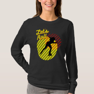 Retro Roller Skaten 80's 70's Let's Roll Girl T-Shirt