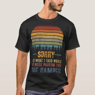 Retro RV Camping Geber Camping Sorry für das, was T-Shirt