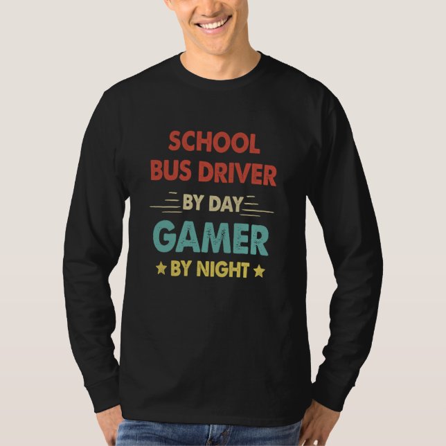 Retro School Bus Driver By Day Gamer By Night T-Shirt (Vorderseite)