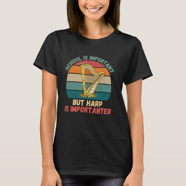 Retro School ist wichtig Harp ist wichtiger Harp H T-Shirt (Vorderseite)