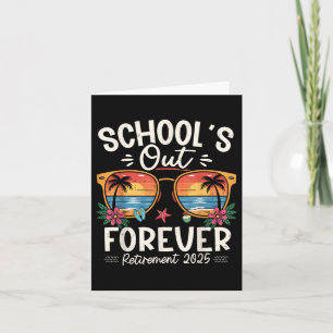 Retro Schools Out Forever Retirement 2025 müde Karte