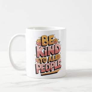 "Retro 'Sei freundlich zu allen Menschen' Typograf Kaffeetasse