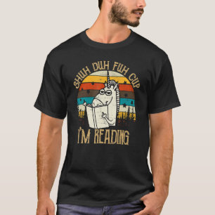 Retro Shuh Duh Fuh Cup I'm Reading Funny Unicorn R T-Shirt