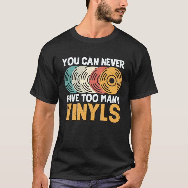 Retro Sie können nie zu viel Vinyl Graphic T-Shirt (Vorderseite)