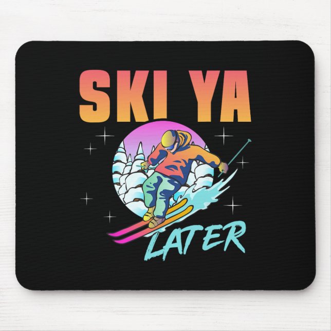Retro-Ski-90er 80er Skiausrüstung Ski Ya Later Ski Mousepad (Vorne)
