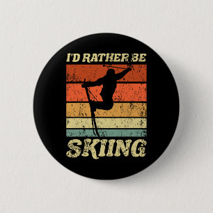Retro Ski Urlaub Wintersportler Ich würde eher Button