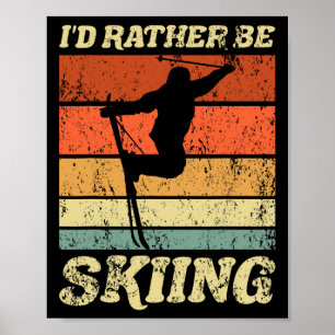 Retro Ski Urlaub Wintersportler Ich würde eher Poster