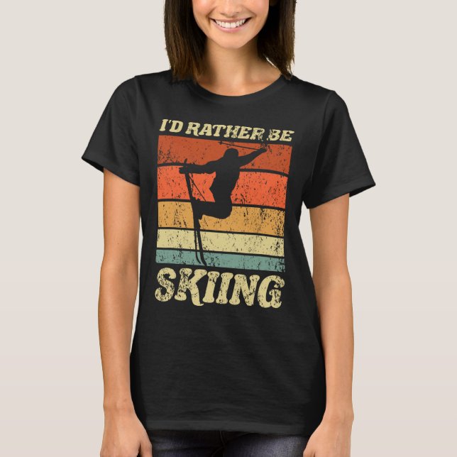 Retro Ski Urlaub Wintersportler Ich würde eher T-Shirt (Vorderseite)