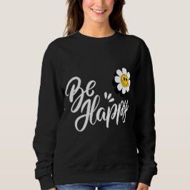 Retro Smiley Daisy - Just Be Happy Flower Power Sweatshirt