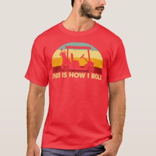 Retro So rolle ich Golfwagen Lustiger Golf Spruch T-Shirt