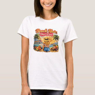 Retro-Sommer-Strand-Vibes - Strandhaare, keine Sor T-Shirt
